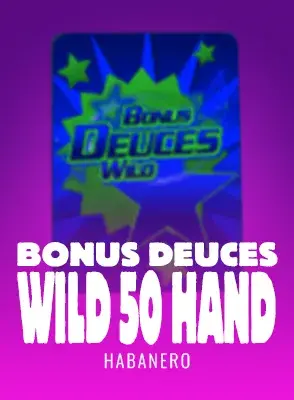 Bonus Deuces Wild 50 Hand